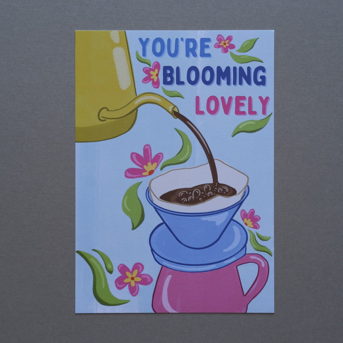 You're Blooming Lovely Art Print